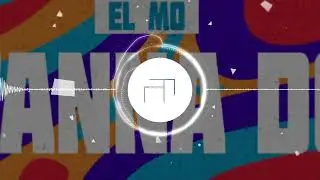 EL MO - Wanna Do