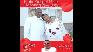 KRAHN GOSPEL MUSIC HONORING PETER & RITA BY EZEKIEL WRIGHT