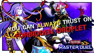 You can ALWAYS trust on FORBIDDEN DROPLET ! ORCUST 2022 [Master Duel]