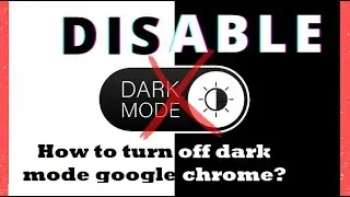 How to turn off dark mode in google chrome? || How to Enable or Disable Dark Mode in Google chrome?