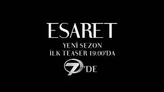 Esaret Yeni Sezon İlk Teaser Geliyor...