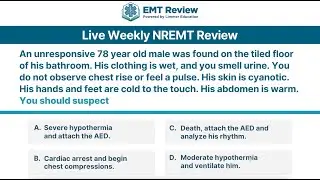 EMTReview.com Practice Question: Unresponsive 78 Year Old