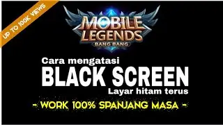 Cara mengatasi BLACK SCREEN di mobile legend (tanpa hapus data) 100% work!!