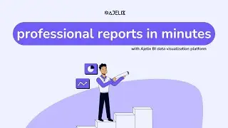 Create Professional Reports & Dashboards In Minutes Using Ajelix BI Artificial Intelligence