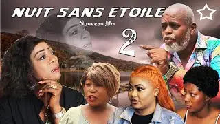 EPISODE 2 NUIT SANS ETOILE