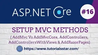 ASP NET Core AddMvc vs AddMvcCore | AddControllersWithViews() vs AddControllers() vs AddRazorPages()