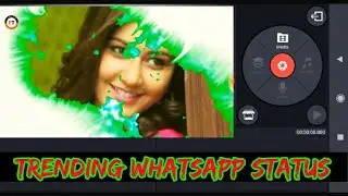How to Make Trending WhatsApp status video in kinemaster | Asal Tamizha Tech