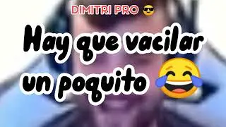 Hay que vacilar un poquito 😇