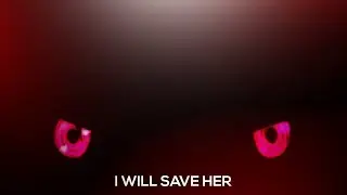 I WILL SAVE HER
