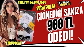 EBRU POLAT SAKIZA 900 TL ÖDEDİ ! CANLI YAYINDA AÇIKLADI !