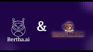 Bertha AI and Beaver Builder
