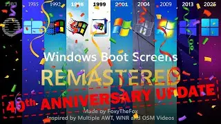 Microsoft Windows Boot Screens REMASTERED - 40th Anniversary Update