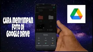 Cara Menyimpan Foto Di Google Drive
