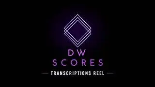 DW SCORES Transcriptions Reel
