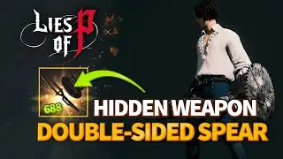 Lies of P - Did you FIND This Weapon? Double Sided Spear Location
