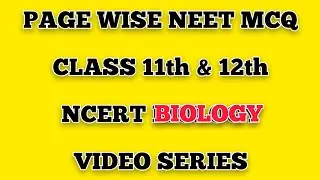 PAGE WISE MCQ FOR NCERT BIOLOGY | CLASS 11th & 12th | INTRO | @SAHILTUTOR