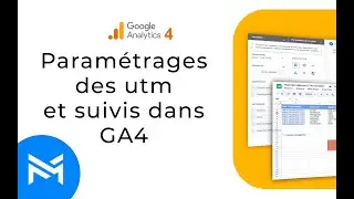 Paramétrer des UTM et les suivre dans Google Analytics 4 [2024]