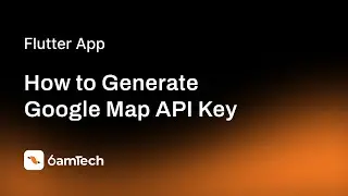 How to generate google map API key and setup in flutter project