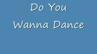 Do You wanna dance