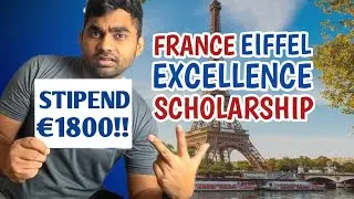Eiffel Excellence Scholarship 2025 in France| Complete Process | How to Apply | How to win
