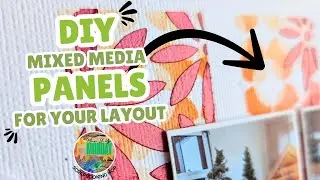 Mix it Up It Monday Hop | DIY Mixed Media Panels For Your Layout