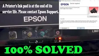 How to Reset Epson L360 L365 L130 L220 L310 | A Printer's Ink pad is at the end of its service life