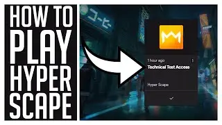 How to get and activate Hyper Scape Tech Test Keys (Tech Test Guide)