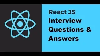 React JS Interview Questions & Answers 2020