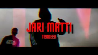 JARI MATTI - TRADEEH (VIDEOCLIP)