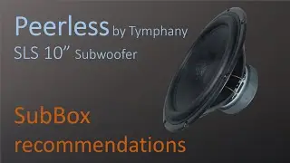 Peerless SLS-P830668 | Recommended Subwoofer Box Designs