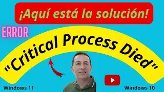 Critical Process Died Windows 11 and 10 Spanish