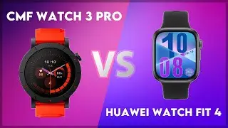 CMF Watch 3 Pro vs Huawei Watch Fit 4 Comparison