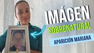 Apariciones Marianas, fotografía SOBRENATURAL y sanación física, TESTIMONIO CATÓLICO.