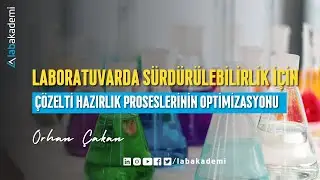 LABORATUVARDA SÜRDÜRÜLEBİLİRLİK İÇİN ÇÖZELTİ HAZIRLIK PROSESLERİNİN OPTİMİZASYONU