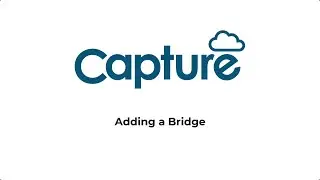 Capture Cloud VMS - Adding a Bridge