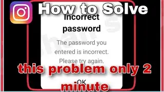 Instagram incorrect password problem solve kare | the password you entered is incorrect solve kare