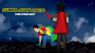 SUPER JUAN DAVID: THE STAR BOY / LA SERIE (TEASER TRAILER)