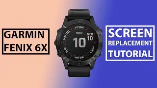 Garmin Fenix 6X 6X Pro Solar Broken Screen Replacement | Repair Fix Tutorial