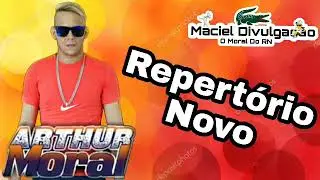 ARTHUR MORAL - REPERTÓRIO NOVO DE FEVEREIRO