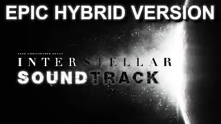 INTERSTELLAR | Mountains & No Time For Caution | EPIC HYBRID VERSION