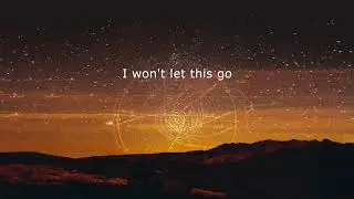 You Don't Let This Go (Official Lyric Video)