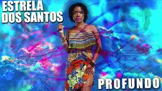 Estrela Dos Santos - Profundo [2021]