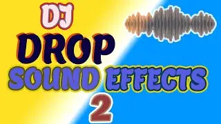 Dj Sound EFFECTS 2023: Dj Drop Sound Effect part two& Dj Efx 2023 || New Dj Sound Efx 2023