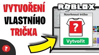 Jak ZDARMA UDĚLAT TRIČKO v ROBLOXU | Návod | ROBLOX - Vytvoření vlastního trička / Telefon