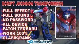 SCRIPT JHONSON TRANSFORMERS NO PASSWORD FULL EFFECT SOUND TERBARU - MOBILE LEGEND BANG BANG