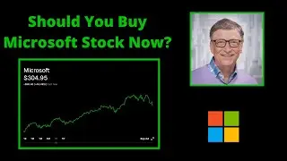 Should You Buy Microsoft Stock Now??