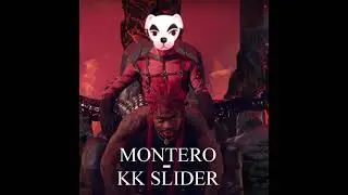 MONTERO but it's KK Slider