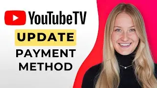 How to Update Payment Method on YouTube TV - Full Guide
