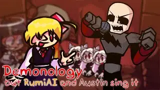 Demonology but RumiAI and Austin sing it! - FNF Cover