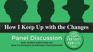 Panel Discussion - "How I Keep Up With the Changes"